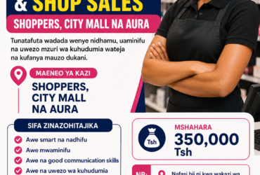 Customer Care With Shop Sales Skills: Nafasi ya Kazi Dar es Salaam